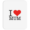 i love mum Mousepad