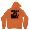 sarcasm now loading (2) Unisex Hoodie