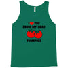 from my head tomatoes Tank Top