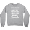 logistic operator manager we do precision guess work based on unreliab Crewneck Sweatshirt