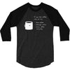 if you like coffee 3/4 Sleeve Shirt
