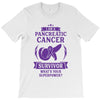 I am a Pancreatic Cancer Survivor - What's Your Superpower? T-Shirt