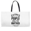 My Favorite People Call Me Brother Weekender Totes