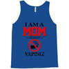 I Am A Mom Against Vaping Tank Top