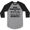 never underestimate an old man who was born in august 3/4 Sleeve Shirt