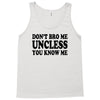 don't bro me unless you know me funny geek nerd tv bar party tee shirt Tank Top