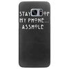 stay out of my phone Samsung Galaxy S7 Edge