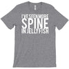 i've seen more spine in jellyfish T-Shirt