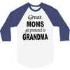 great moms get promoted to grandma 3/4 Sleeve Shirt