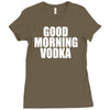good morning vodka Ladies Fitted T-Shirt