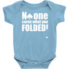 no one cares what you folded Baby Onesie