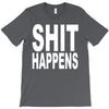 shit happens T-Shirt