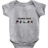 Frankie Says Relax Baby Bodysuit