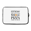 fitness  more like fitness whole pizza inside my mouth Laptop sleeve