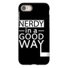 nerdy in a good way 2 iPhone 8 Case