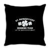 st patricks day drinking team Throw Pillow