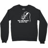 may the brakes be with you Crewneck Sweatshirt