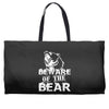 Beware Of The Bear Weekender Totes