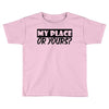 my place or yours Toddler T-shirt