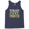 i'm black every month Tank Top