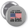 Lets Pray For Vegas, God Bless Pin-back button