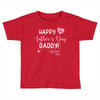 Happy Fathers Day Daddy Toddler T-shirt