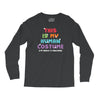 This Is My Human Costume I'm Really a Unicorn Long Sleeve Shirts