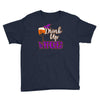 drink up witches Youth Tee