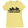 paddle faster i hear banjos Ladies Fitted T-Shirt