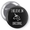 i believe in unicorns 2 Pin-back button