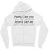 people like you Zipper Hoodie