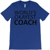 worlds okayest coach T-Shirt