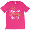 kings are born in july T-Shirt