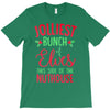jolliest bunch of elves this side of the nuthouse T-Shirt