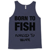 born to fish forced to work Tank Top