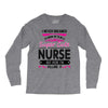 I Never Dreamed I d Grow Up To Be A Super Cute Nurse But Here I'm Kill Long Sleeve Shirts