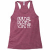 normal people scare me Racerback Tank