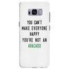 You Can't Make Everyone Happy You're Not an Avacado Samsung Galaxy S8 Plus