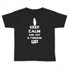Keep Calm And Put 3 Fingers Up Toddler T-shirt