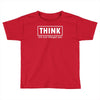 think shirt Toddler T-shirt