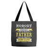 Nobody Is Perfect But If You Are A Father You Are Pretty Damn Close Tote Bags