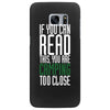 if you can read this, you are camping too close Samsung Galaxy S7 Edge