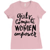 girls compete, women empower Ladies Fitted T-Shirt