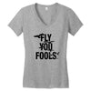 Fly You Fools Women's V-Neck T-Shirt
