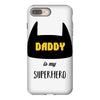 daddy is my superhero iPhone 8 Plus