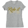 ride it Ladies Fitted T-Shirt