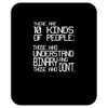 there are 10 kinds of people Mousepad