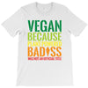 vegan because plant powered badiss was not an offical title T-Shirt