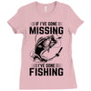 If I've Gone Missing Fishing Ladies Fitted T-Shirt