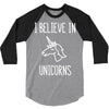 i believe in unicorns 2 3/4 Sleeve Shirt